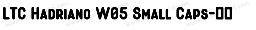LTC Hadriano W05 Small Caps字体转换